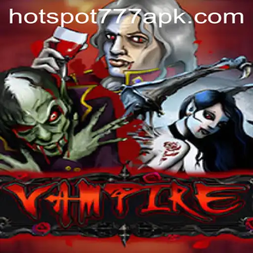 Vampire: Unveiling the Dark Enigma of HOTSPOT777